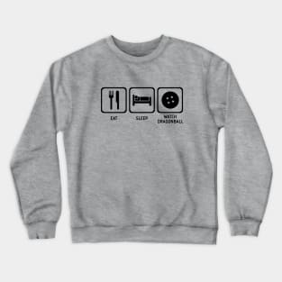 Eat Sleep Watch Crewneck Sweatshirt